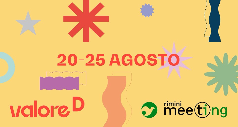 Valore D al Meeting di RImini dal 20 al 25 agosto
