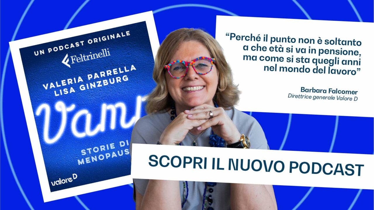 Barbara Falcomer porta il contributo delle aziende riguardo al tema della longevità nel podcast "VAMP, storie di menopausa"