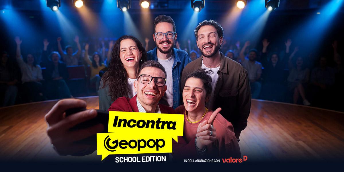 Locandina progetto "Incontra Geopop - School Edition" promosso da Valore D e Ciaopeople. In foto sono raffigurati i cinque volti dei divulgatori e delle divulgatrici di Geopop.
